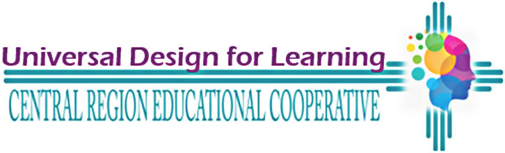 Universal Design for Learning - CENTRAL REGION EDUCATIONAL COOPERATIVE